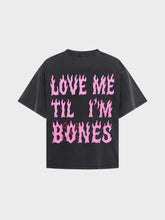 Load image into Gallery viewer, Billy Bones Club Love Me Till I'm Bones Tee - Vintage Black